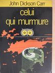 John Dickson Carr - Celui qui murmure [antikvár]