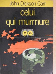 John Dickson Carr - Celui qui murmure [antikvár]