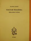 Raffay Ernő - Magyar tragédia (dedikált példány) [antikvár]