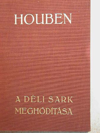 Houben - A Déli sark meghódítása [antikvár]