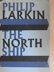 Philip Larkin - The North Ship [antikvár]