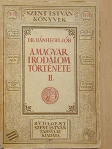 Dr. Bánhegyi Jób - A magyar irodalom története II. [antikvár]