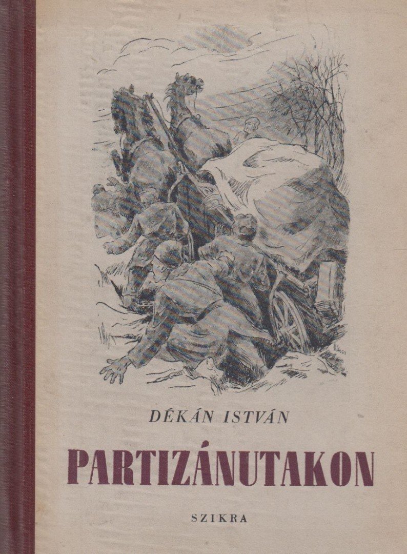 Dékán István - Partizánutakon [antikvár]