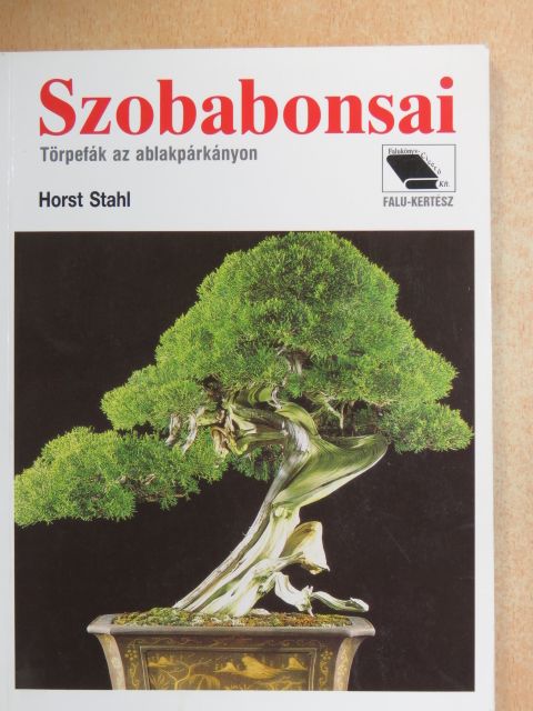 Horst Stahl - Szobabonsai [antikvár]