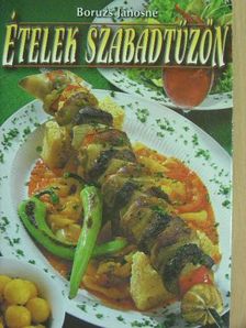 Boruzs Jánosné - Ételek szabadtűzön [antikvár]
