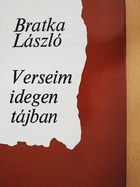 Bratka László - Verseim idegen tájban [antikvár]