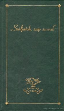 Erőss Rozália (összeáll.) - ''Szóljatok, szép szavak!'' [antikvár]