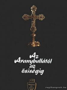 VIKOL KATALIN - Az Aranybullától az ősiségig [antikvár]