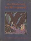 Wilhelm Grimm, Jakob Grimm, Ludwig Bechstein, Wilhelm Hauff, Charles Perrault, Hans Christian Andersen - Das Wunderbuch der Märchenwelt [antikvár]