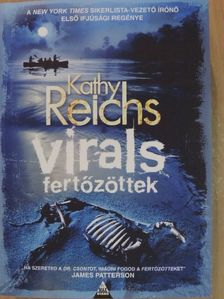 Kathy Reichs - Fertőzöttek [antikvár]