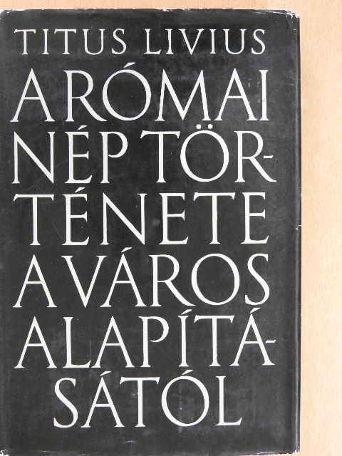 Titus Livius - A római nép története a város alapításától 3. (XXI-XXV.) [antikvár]