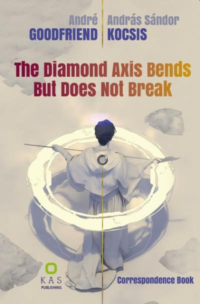 André Goodfriend-Kocsis András Sándor - The Diamond Axis Bends But Does Not Break