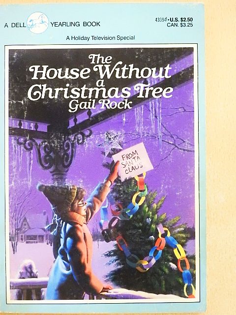 Gail Rock - The House Without a Christmas Tree [antikvár]