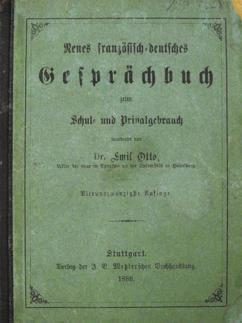Dr. Emil Otto - Neues französisch-deutsches Gesprächsbuch zum Schul- und Privatgebrauch (gótbetűs) [antikvár]