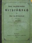 Dr. Emil Otto - Neues französisch-deutsches Gesprächsbuch zum Schul- und Privatgebrauch (gótbetűs) [antikvár]