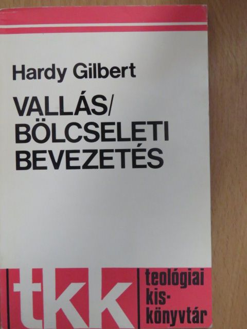 Hardy Gilbert - Vallásbölcseleti bevezetés [antikvár]
