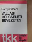 Hardy Gilbert - Vallásbölcseleti bevezetés [antikvár]