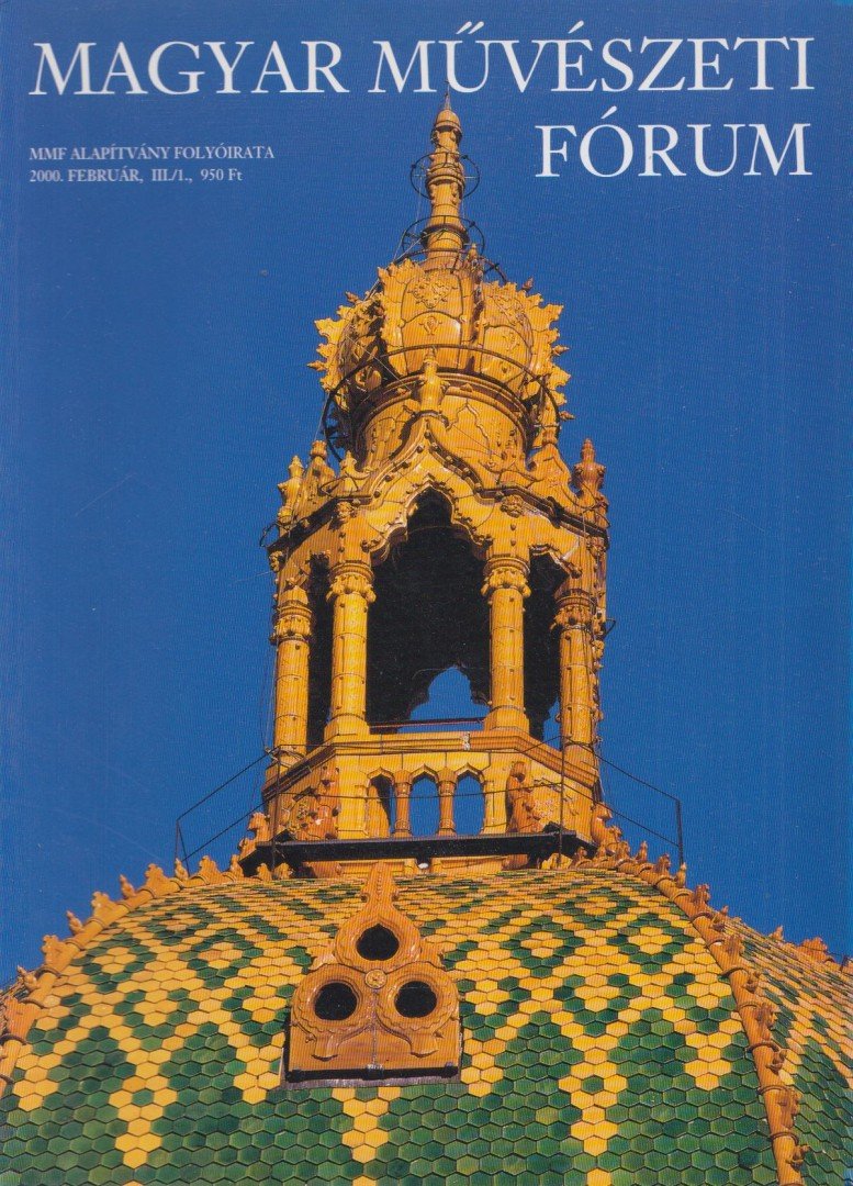 Legéndy Péter - Magyar Művészeti Fórum 2000. Február [antikvár]