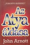 John Arnott - Az Atya áldása [antikvár]