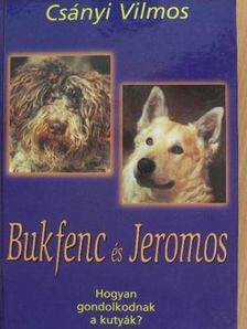 Csányi Vilmos - Bukfenc és Jeromos [antikvár]