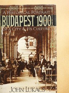 John Lukacs - Budapest 1900 [antikvár]