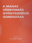 A magas vérnyomás gyógyszerészi gondozása [antikvár]