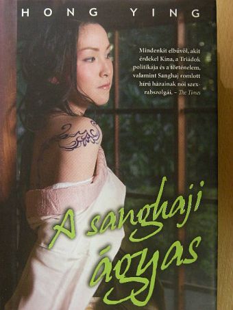 Hong Ying - A sanghaji ágyas [antikvár]