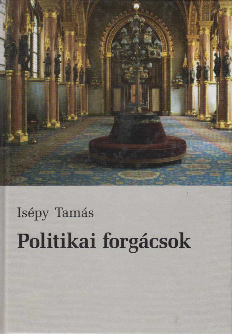 Isépy Tamás - Politikai forgácsok (dedikált) [antikvár]