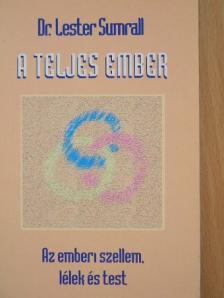 Dr. Lester Sumrall - A teljes ember [antikvár]
