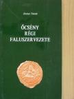 Zentai Tünde - Őcsény régi faluszervezete [antikvár]