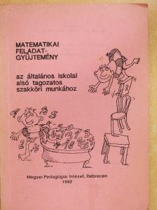 Matematikai feladatgyűjtemény az általános iskolai alsó tagozatos szakköri munkákhoz [antikvár]