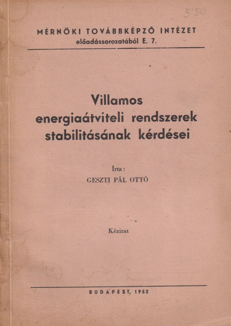 Geszti Pál Ottó - Villamos energiaátviteli rendszerek stabilitásának kérdései [antikvár]
