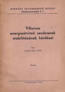 Geszti Pál Ottó - Villamos energiaátviteli rendszerek stabilitásának kérdései [antikvár]