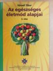 Váradi Tibor - Az egészséges életmód alapjai 3. [antikvár]