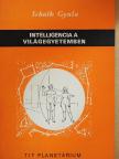 Schalk Gyula - Intelligencia a világegyetemben [antikvár]