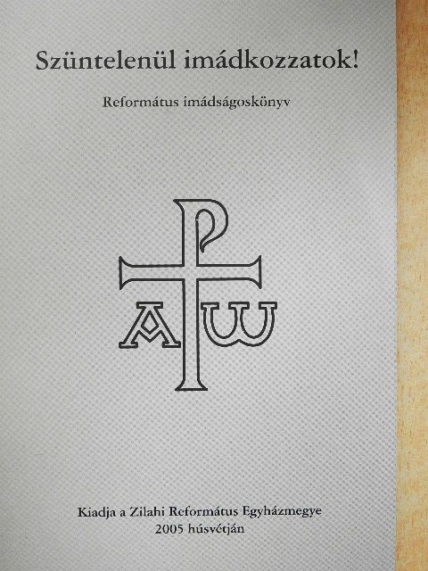 Balázs Zoltán - Szüntelenül imádkozzatok! [antikvár]
