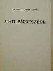Dr. Cselényi István Gábor - A hit párbeszéde [antikvár]
