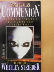 Whitley Strieber - Eggyéválás - Communion [antikvár]