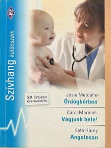 Carol Marinelli - Ördögbőrben/Vágjunk bele!/Angolosan [antikvár]