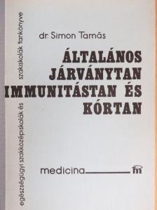 Dr. Simon Tamás - Általános járványtan, immunitástan és kórtan [antikvár]