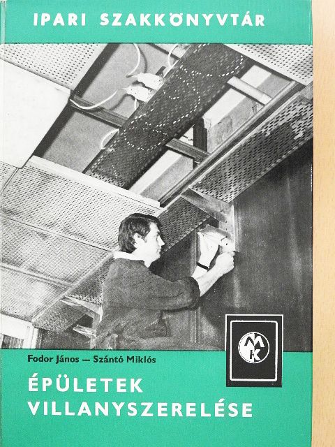Fodor János - Épületek villanyszerelése [antikvár]
