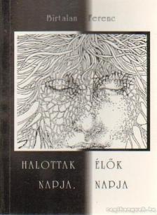 Birtalan Ferenc - Halottak napja - Élők napja [antikvár]