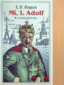 L. G. Gaspars - Mi, I. Adolf [antikvár]
