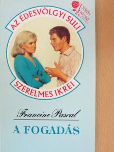 Francine Pascal - A fogadás [antikvár]