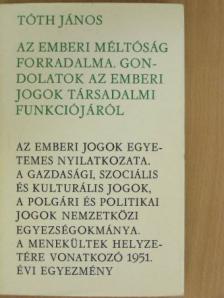 Tóth János - Az emberi méltóság forradalma [antikvár]