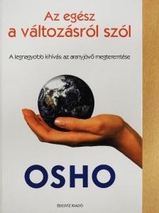Osho - Az egész a változásról szól [antikvár]