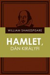 William Shakespeare - Hamlet, dán királyfi [eKönyv: epub, mobi]