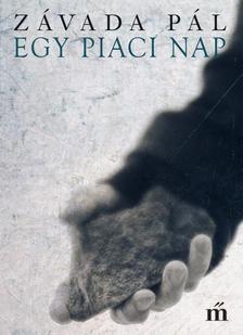 ZÁVADA PÁL - Egy piaci nap