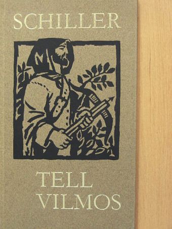 Friedrich Schiller - Tell Vilmos [antikvár]