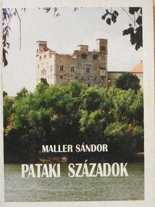 Maller Sándor - Pataki századok [antikvár]